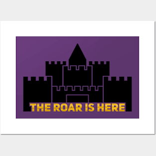 The roar is here Posters and Art